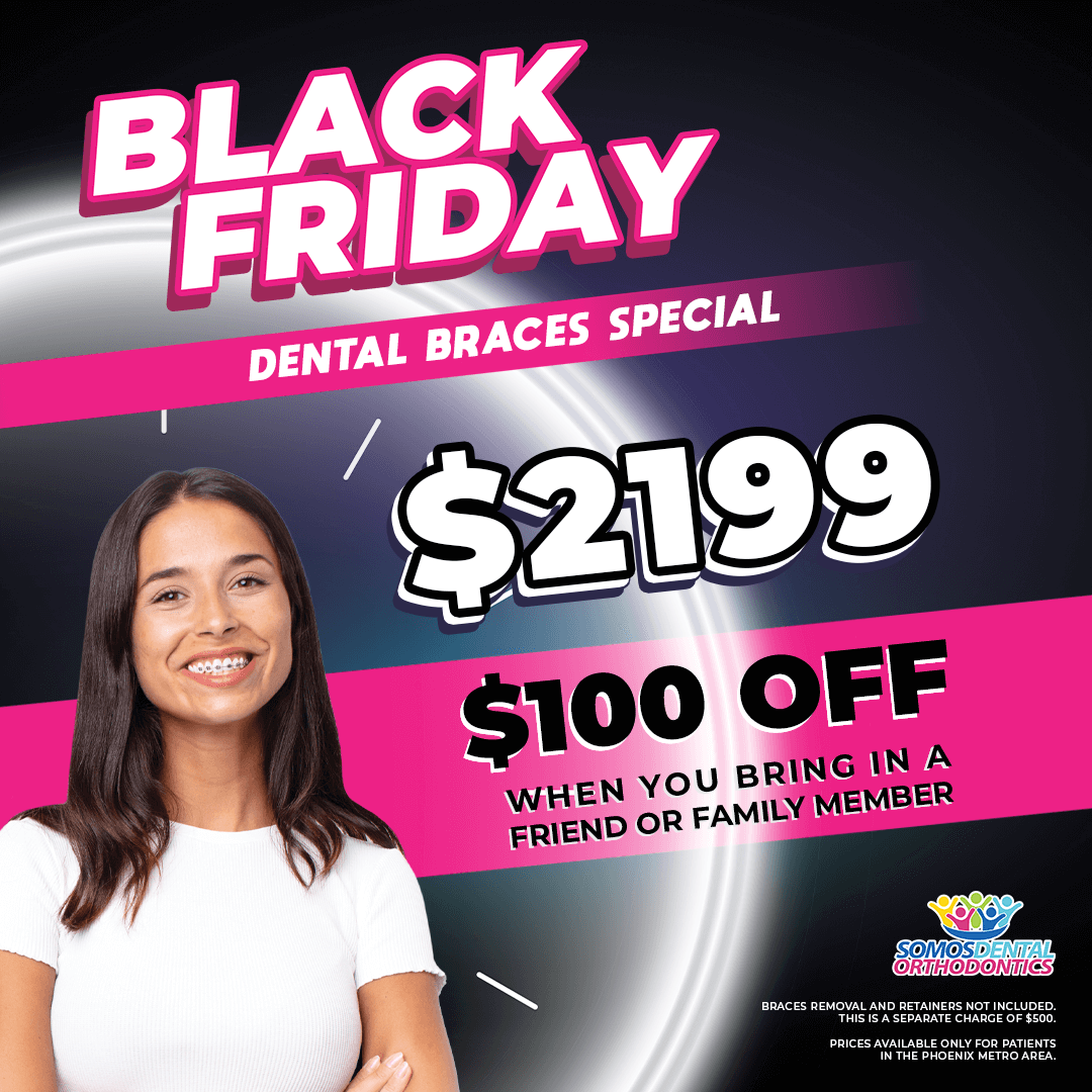 02 somos dental black friday sales in braces in phoenix